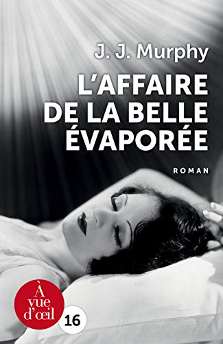 L'AFFAIRE DE LA BELLE ÉVAPORÉE