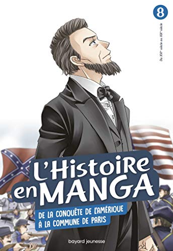 L'HISTOIRE EN MANGA / 8 : DE LA CONQUÊTE DE L'AMÉRIQUE À LA COMMUNE DE PARIS